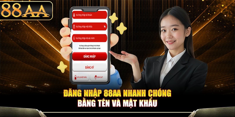 Đăng nhập 88aa nhanh chóng bằng tên và mật khẩu