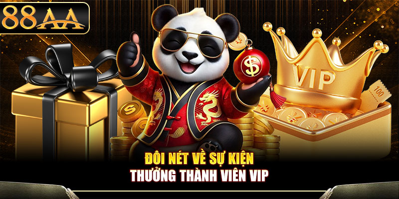 Đôi nét về sự kiện thưởng thành viên VIP