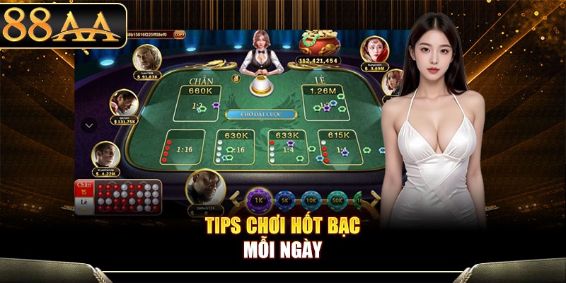 Tips chơi hốt bạc mỗi ngày